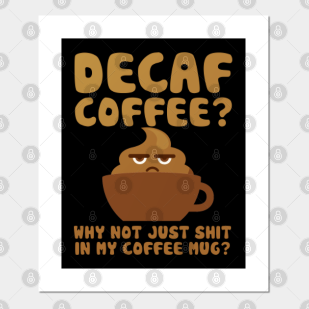 Decaf Coffee Decaffeinated Gift Idea for Coffee Lovers - Decaf ...